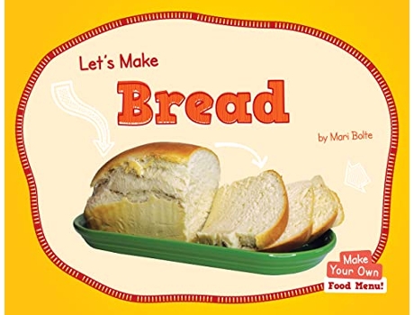 Livro Lets Make Bread de Mari Bolte (Inglês - Capa Dura)