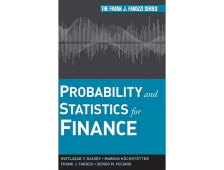 Livro Probability and Statistics for Finance de Svetlozar T. Rachev, Markus Hoechstoetter et al. (Inglês)