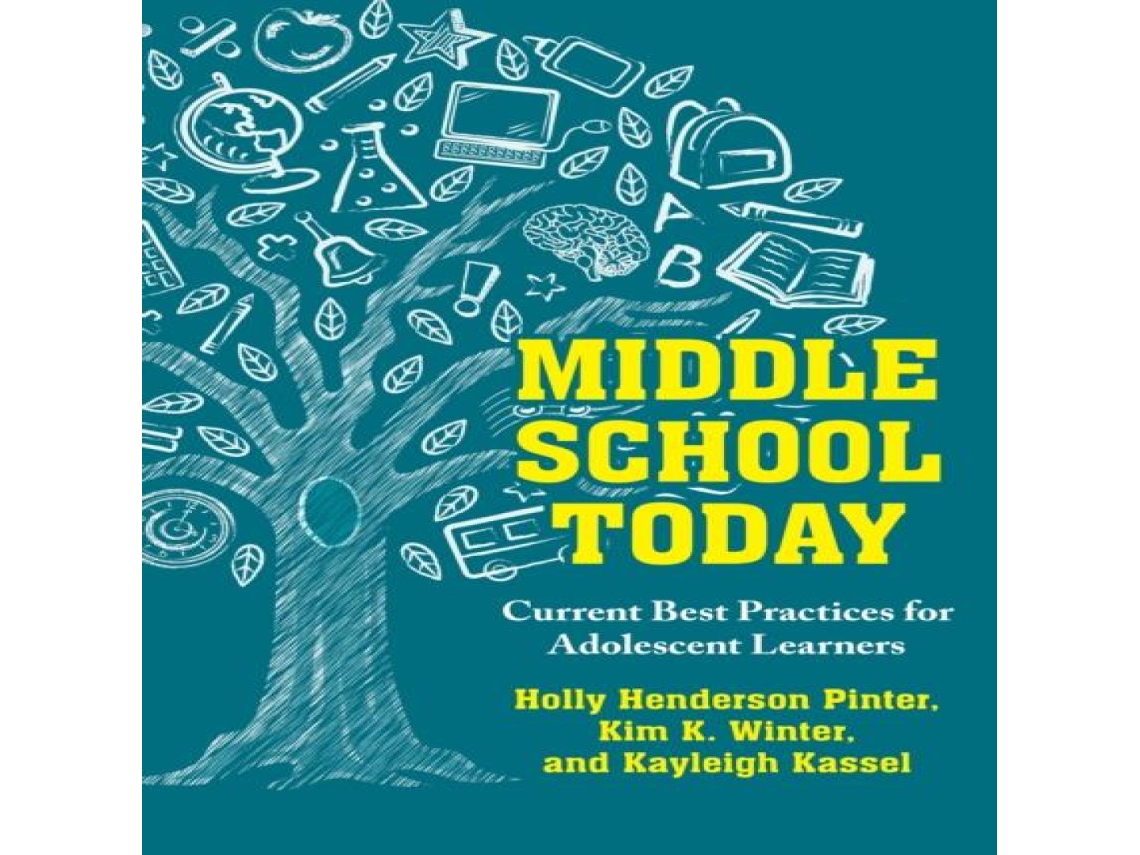Livro Middle School Today Current Best Practices for Adolescent Learners de Holly Henderson Pinter (Inglês)