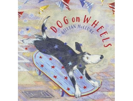 Livro dog on wheels de gillian mcclure (inglês)