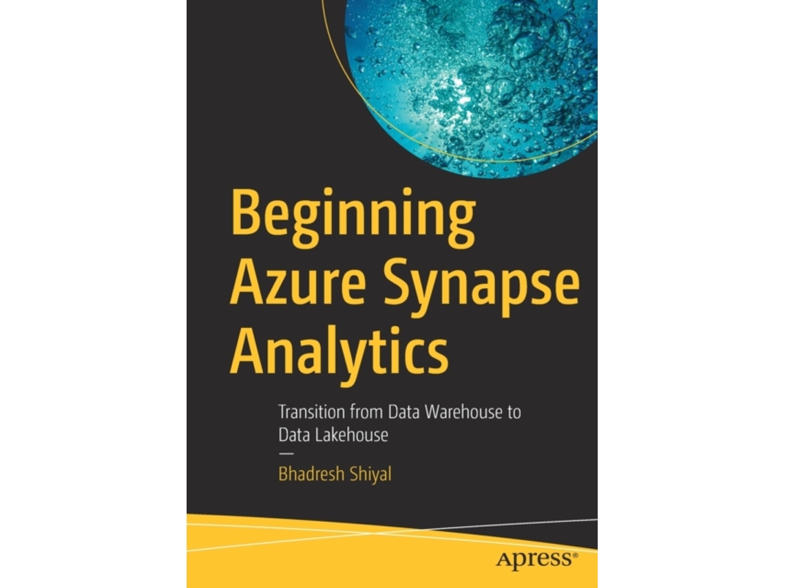 Livro Beginning Azure Synapse Analytics de Bhadresh Shiyal (Inglês)
