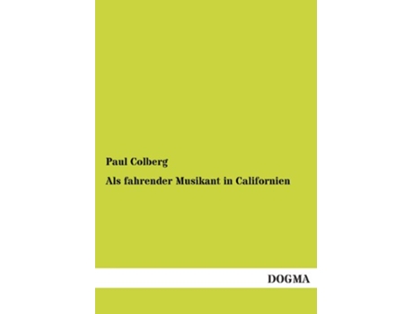 Livro Als fahrender Musikant in Californien German Edition de Paul Colberg (Alemão)