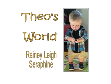 Livro Theo's World Rainey Leigh Seraphine (Inglês)