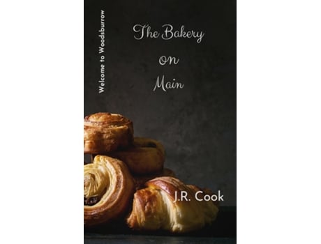 Livro The Bakery on Main de JR Cook (Inglês)