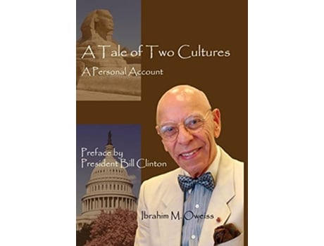 Livro A Tale of Two Cultures A Personal Account de Ibrahim M Oweiss (Inglês)