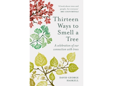 Livro Thirteen Ways to Smell a Tree de David George Haskell (Inglês)