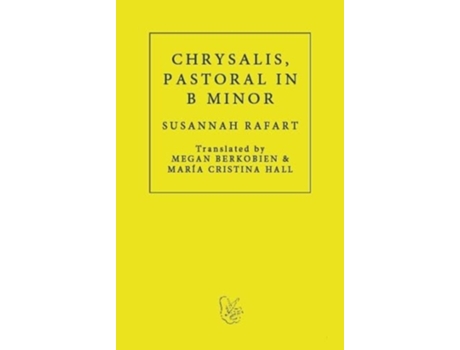 Livro Chrysalis. Pastoral in B Minor de Susanna Rafart Corominas (Inglês)