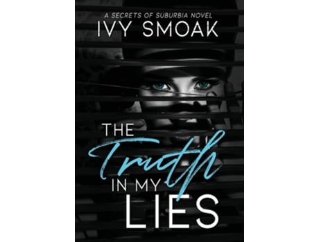 Livro The Truth In My Lies De Ivy Smoak (inglês - Capa Dura)