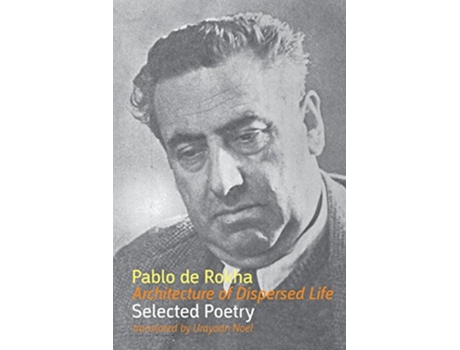 Livro Architecture of Dispersed Life Selected Poetry de Pablo De Rokha (Inglês)