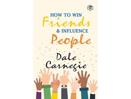 Livro How To Win Frieds Amp Influence People De Dale Carnegie (inglês)