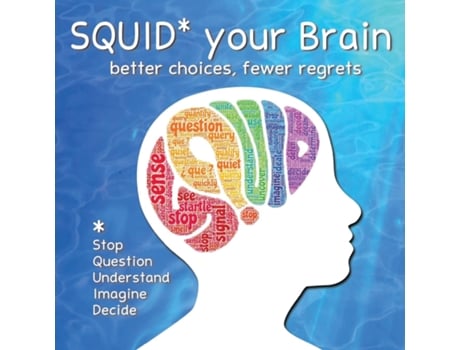 Livro Squid Your Brain Better Choices, Fewer Regrets De Dr Mel Ganus (inglês)