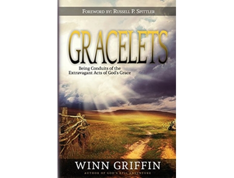 Livro Gracelets Being Conduits of the Extravagant Acts of Gods Grace de Winn Griffin (Inglês)