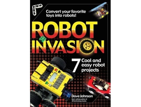 Livro Robot Invasion: 7 Cool And Easy Robot Projects de Dave Johnson (Inglês)