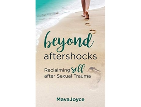 Livro Beyond Aftershocks Reclaiming Self after Sexual Trauma de Mava Joyce (Inglês)