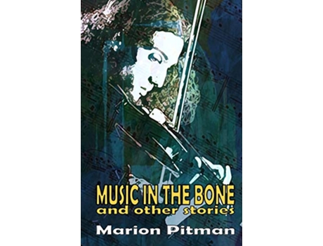 Livro Music in the Bone de Marion Pitman (Inglês)