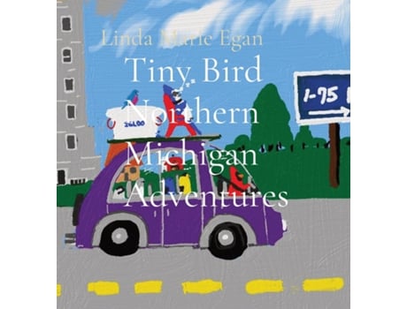 Livro Tiny Bird Northern Michigan Adventures de Linda M Egan (Inglês)
