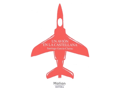 Livro Un Avión En La Castellana de Santiago García-Clairac (Espanhol)