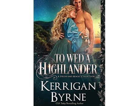 Livro To Wed A Highlander De Kerrigan Byrne (inglês)