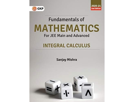 Livro Fundamentals Of Mathematics - Integral Calculus De Sanjay Mishra (inglês)