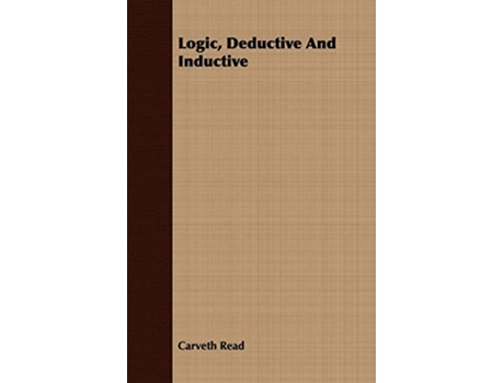 Livro Logic Deductive And Inductive de Carveth Read (Inglês)
