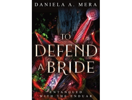 Livro To Defend a Bride An Enemies to Lovers Bodyguard Fantasy Romance de Daniela A Mera (Inglês - Capa Dura)