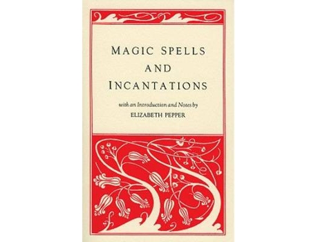 Livro magic spells and incantations de elizabeth pepper (inglês)