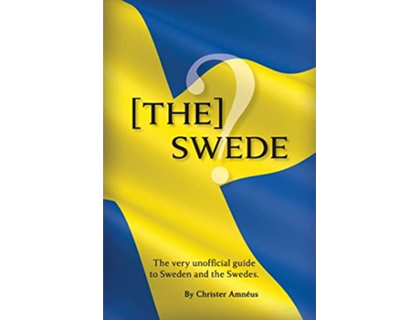 Livro The Swede The Very Unofficial guide to the Swedes de Christer Amnéus (Inglês)