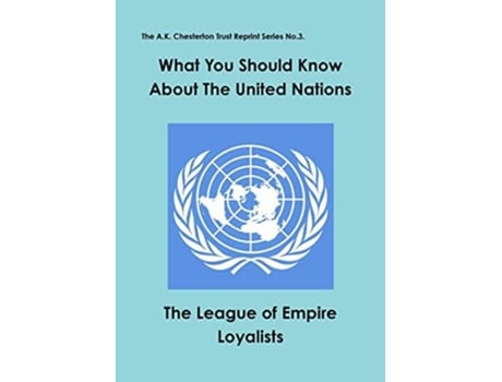 Livro What you should know about the United Nations de The League of Empire Loyalists (Inglês)