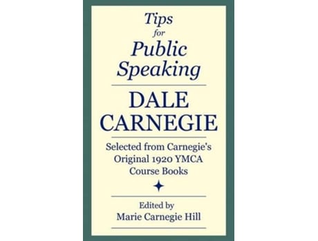 Livro Tips for Public Speaking Selected from Carnegies Original 1920 YMCA Course Books de Dale Carnegie (Inglês)
