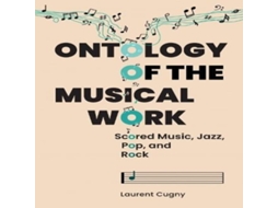 Livro Ontology of the Musical Work Scored Music Jazz Pop and Rock de Laurent Cugny (Inglês)