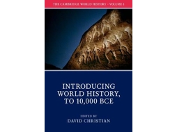 Livro the cambridge world history: volume 1, introducing world history, to 10,000 bce de david christian (inglês)