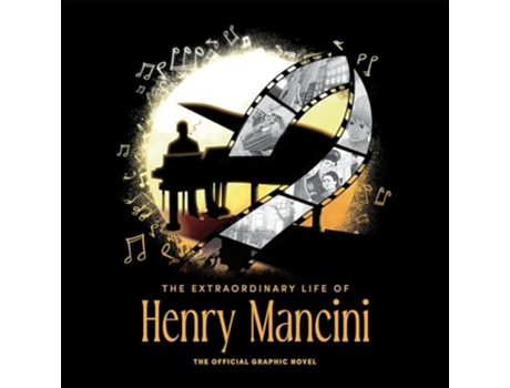 Livro The Extraordinary Life Of Henry Mancini Official Graphic Novel De David Calcano (inglês - Capa Dura)