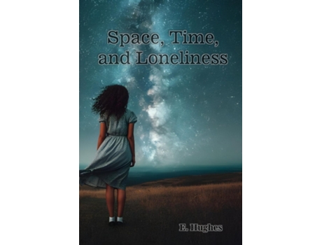 Livro Space, Time, and Loneliness de E Hughes (Inglês)