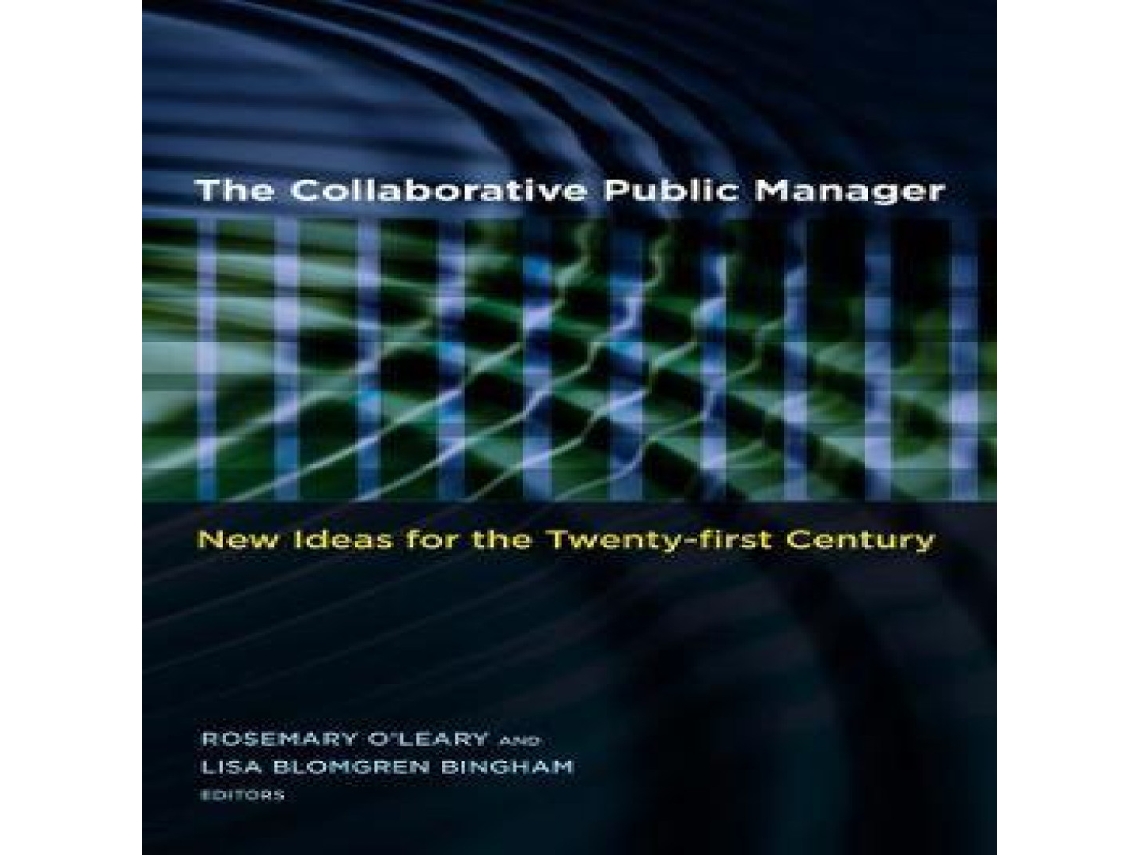 Livro The Collaborative Public Manager New Ideas for the Twenty-First Century de Georgetown University Press (Inglês)