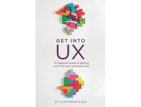 Livro Get Into UX de Vy Alechnavicius (Inglês)