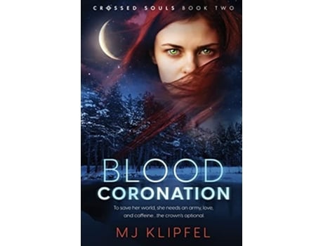 Livro Blood Coronation de MJ Klipfel (Inglês)