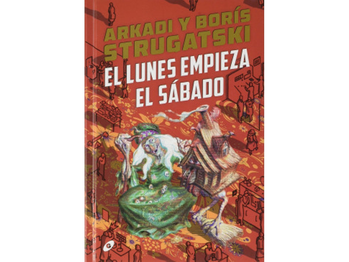 Livro El Lunes Empieza El Sábado de Strugatski, Arkadi et al.