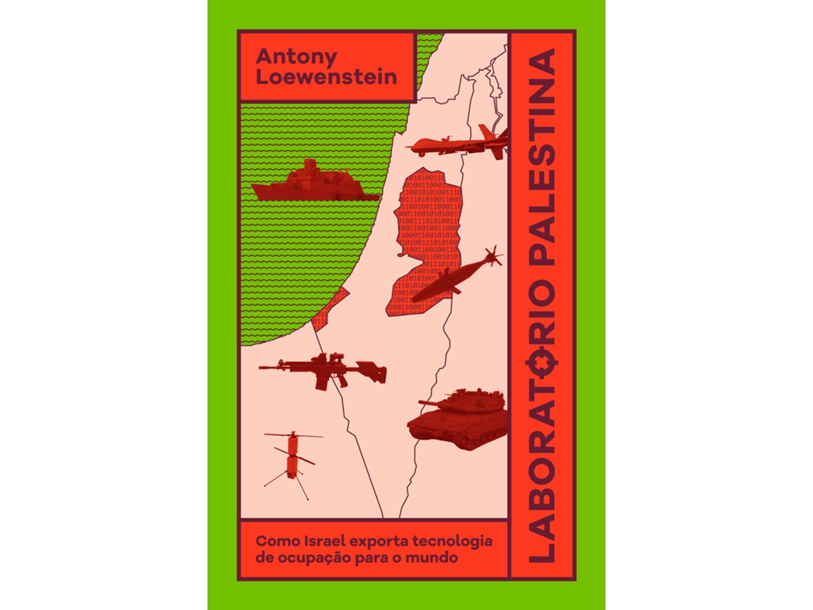 Livro Laboratório Palestina Como Israel Exporta Tecnologia De Ocupação Para O Mundo de Antony Loewenstein (Português)