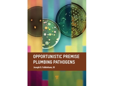 Livro Opportunistic Premise Plumbing Pathogens de Joseph O Falkinham Iii (Inglês - Capa Dura)