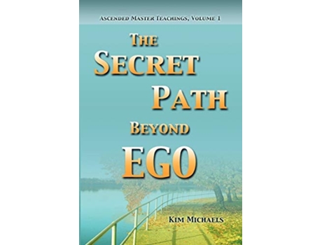 Livro The Secret Path Beyond Ego De Kim Michaels (inglês)