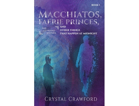 Livro Macchiatos, Faerie Princes, and Other Things That Happen at Midnight de Crystal Crawford (Inglês)