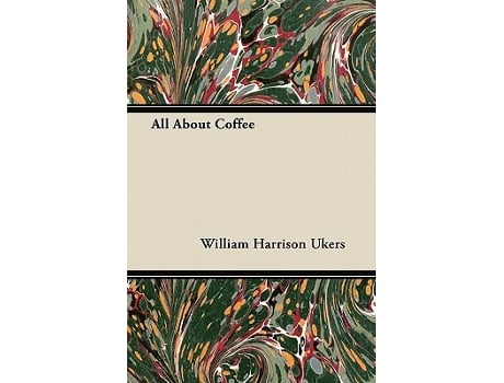 Livro All About Coffee de William Harrison Ukers (Inglês)