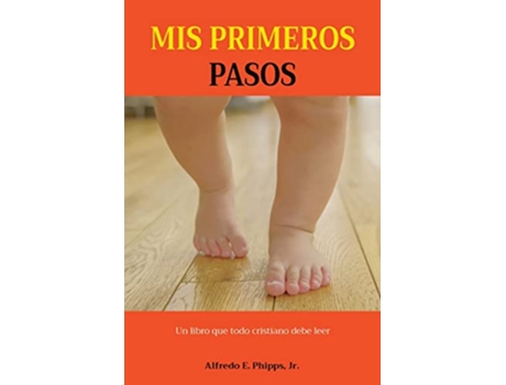 Livro MIS Primeros Pasos Spanish Edition de Alfredo E Phipps (Espanhol)