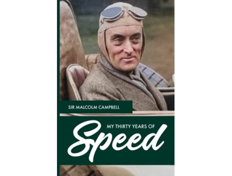 Livro My Thirty Years of Speed de Malcolm Campbell (Inglês)