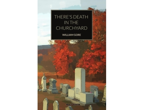 Livro Theres Death in the Churchyard de William Gore (Inglês)