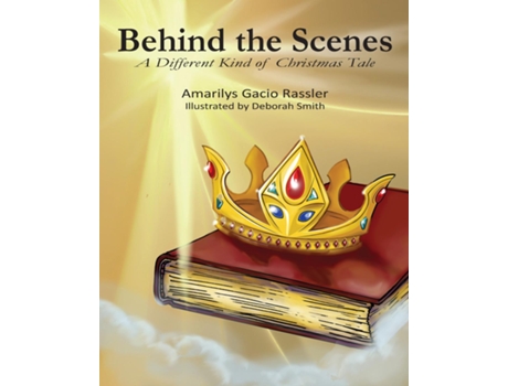 Livro Behhinf The Scenes A Different Kind of Christmas Tale de Amarilys Gacio Rassler (Inglês)