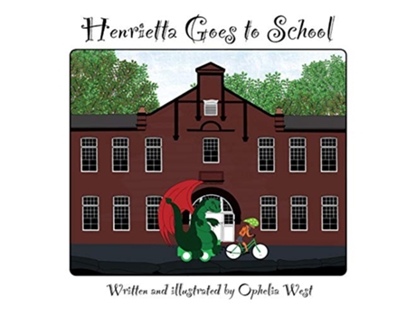 Livro Henrietta Goes to School de Ophelia West (Inglês)