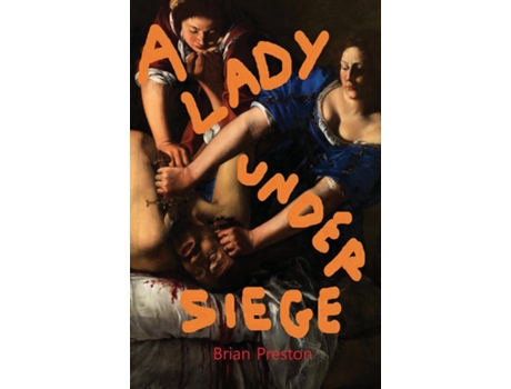 Livro A Lady Under Siege De Brian Preston (inglês)