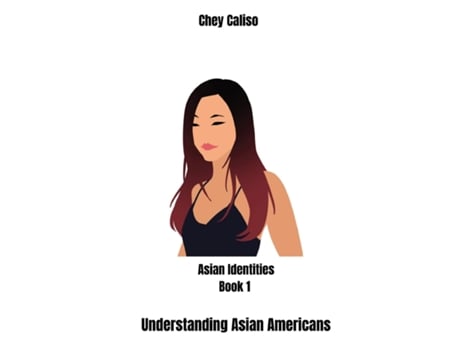 Livro Understanding Asian Americans de Chey Caliso (Inglês)