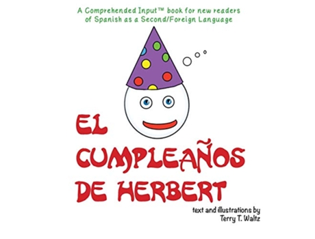 Livro El cumpleaños de Herbert For new readers of Spanish as a SecondForeign Language Spanish Edition de Terry T Waltz (Espanhol)
